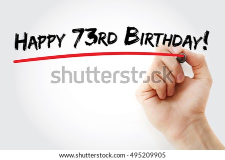 Hand writing Happy 73rd birthday with marker, holiday concept background