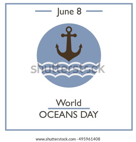 World Oceans Day, June 8. Vector illustration for you design, card, banner, poster and calendar
