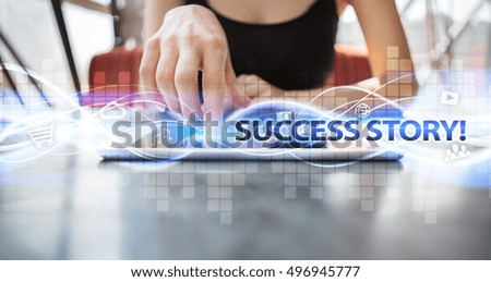 Woman is using tablet pc, pressing on virtual screen and selecting "Success story!".