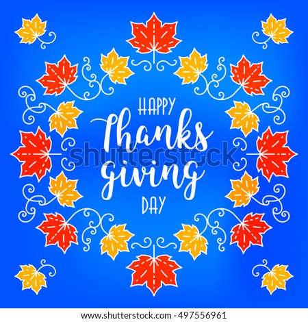 Flat design style Happy Thanksgiving Day logotype, badge. Thanksgiving background and Autumn frame of maple leaves, thin line style, Handwritten modern brush lettering "Happy Thanksgiving Day", Vector
