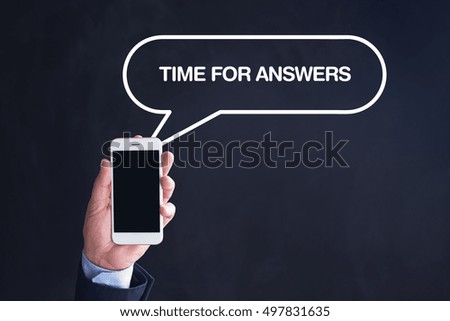 Hand Holding Smartphone with TIME FOR ANSWERS written speech bubble