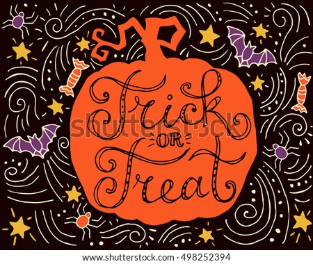 Trick or treat, hand drawn lettering and decorative background, halloween poster, greeting card, invitation, banner, element for design.