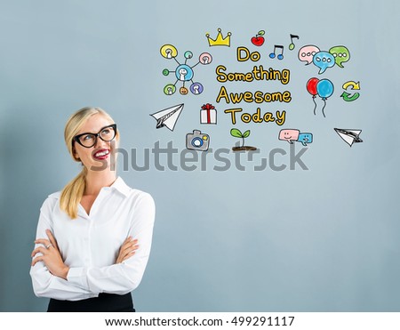 Do Something Awesome Today text with business woman on a gray background