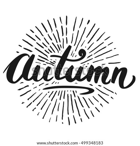 The custom hand lettering. Creative typography. Hand drawn greeting card with text Autumn.