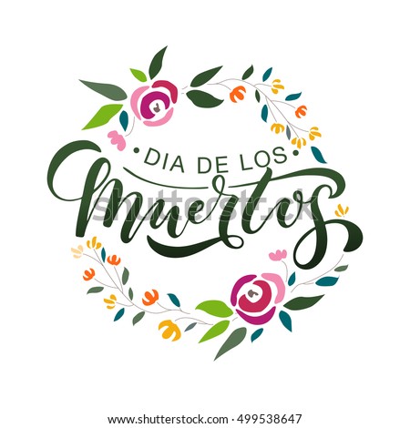 Day of the dead vector illustration. Hand sketched lettering 'Dia de los Muertos'  for postcard or celebration design. Hand drawn typography poster with flower wreath  
