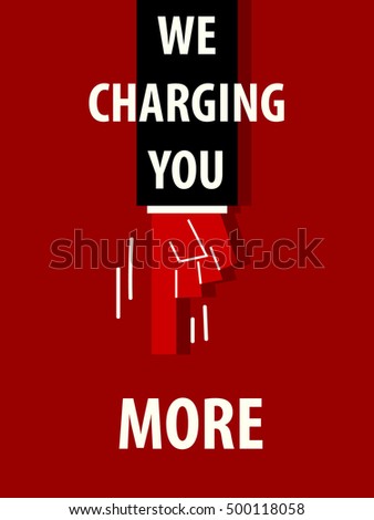 WE CHARGING YOU MORE typography poster