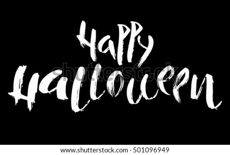 Vector Happy halloween inscription. Brush grunge style lettering object. Dirty style phrase for your advertisement, poster, banner, print, web design.White on black background.