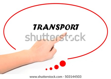 Hand writing TRANSPORT with the finger pointing to the word on white background. This word represent the business as concept in stock photo.