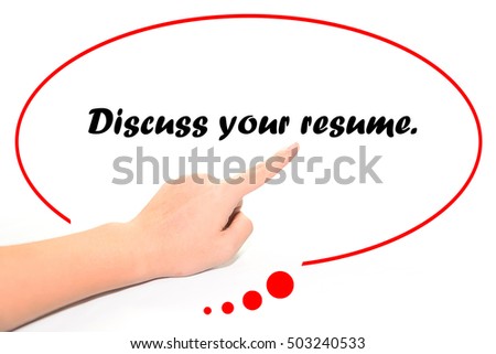 Hand writing Discuss your resume with the finger pointing to the word on white background. This word represent the business as concept in stock photo.