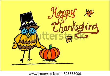 Thanksgiving Owl: Cute owl with pumpkin and leaf decorations all hand drawn and Happy Thanksgiving lettered by hand.