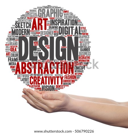 Concept conceptual creativity art graphic design visual word cloud isolated on background, metaphor to advertising, decorative, fashion, identity, inspiration, vision, perspective or modeling
