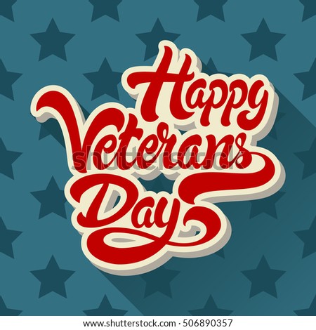 Happy Veterans Day hand drawn lettering on background of pattern with stars. Vector illustration. 