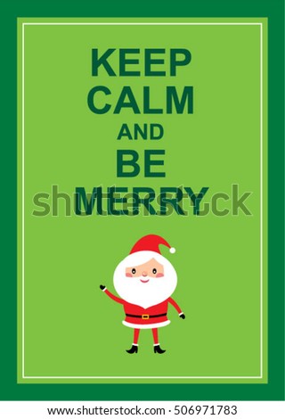 keep calm and be merry santa claus merry christmas greeting card vector