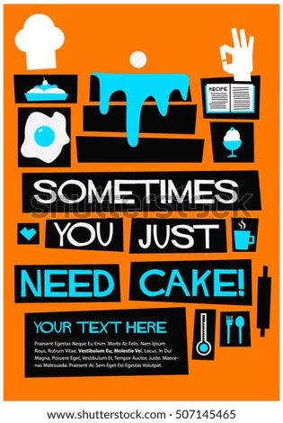Sometimes You Just Need Cake (Flat Style Vector Illustration Quote Poster Design)