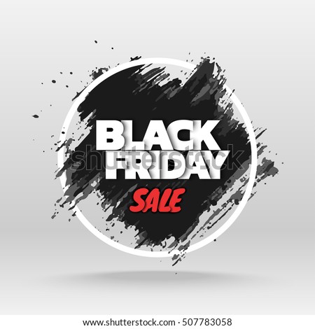 Black friday sale. Abstract grunge black brush stroke and round frame. Vector illustration Royalty-Free Stock Photo #507783058