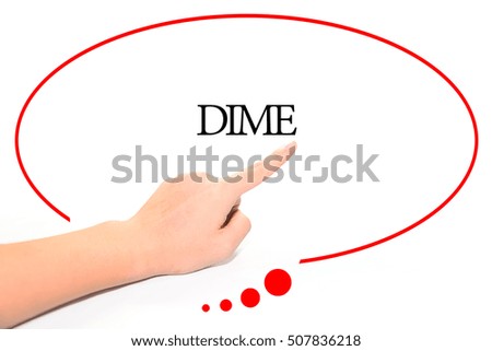 Hand writing DIME  with the abstract background. The word DIME represent the meaning of word as concept in stock photo.