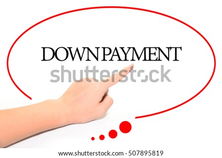 Hand writing DOWN PAYMENT  with the abstract background. The word DOWN PAYMENT represent the meaning of word as concept in stock photo.