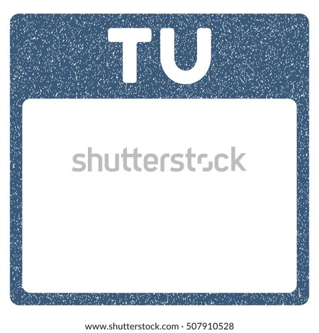 Tuesday Calendar Page grainy textured icon for overlay watermark stamps. Flat symbol with dust texture. Dotted vector blue ink rubber seal stamp with grunge design on a white background.
