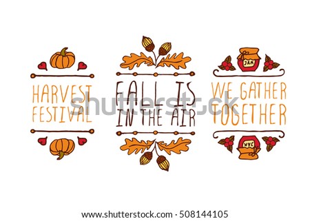 Hand drawn autumn elements with inscription harvest festival, fall is in the air, we gather together on white background