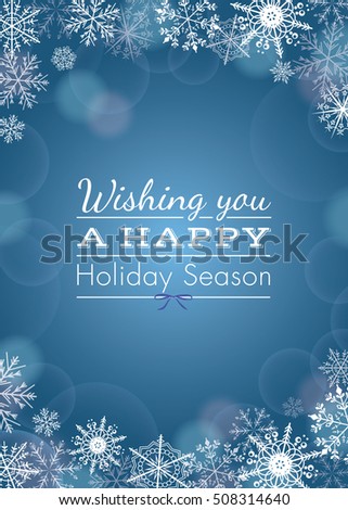 Holiday Greeting with snowflakes and bokeh. Greeting card with white snowflakes framing 'Wishing you a happy holiday season' text. Vector illustration on blue background. Vertical layout orientation.