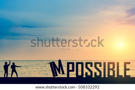 Silhouette man or businessman eliminate, improve, change impossible to possible text on the bridge in front of beautiful sunset and ocean and boat to success and motivate to challenge the team 