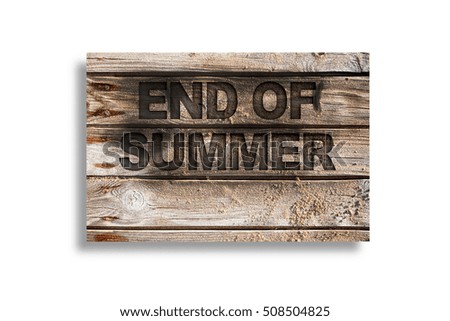 words on wood "End of summer"on white background