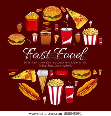Fast food vector design. Round sticker with fast food snacks, drinks and desserts cheeseburger, pizza slice, hot dog, popcorn, french fries, sandwich, soda drink, ice cream. Label with fastfood icons