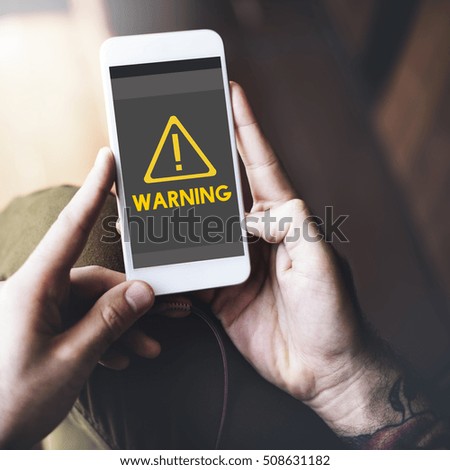 Danger ALert Warning Notification Beware Reminder Exclamation Concept