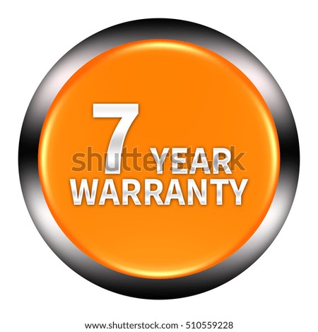 7 year warranty button isolated on white background. 3d illustration. 3d render