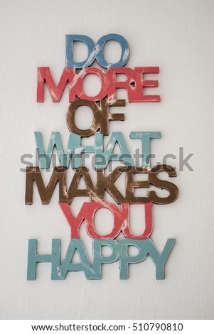 Do more of what makes you happy Background vintage look