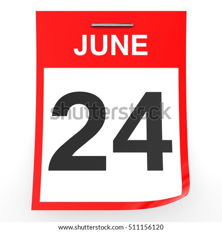 June 24. Calendar on white background. 3D illustration.