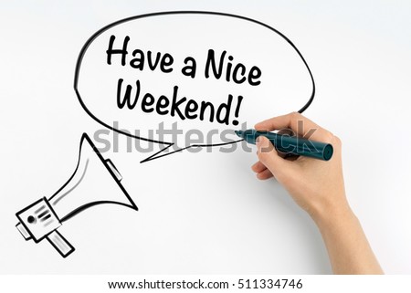 Have a Nice Weekend! Megaphone and text on a white background