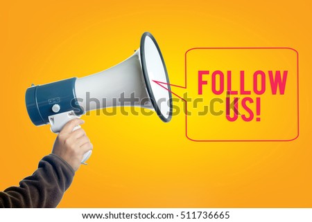 Hand with megaphone, Hand with loudspeaker,  FOLLOW US! word with speech bubble