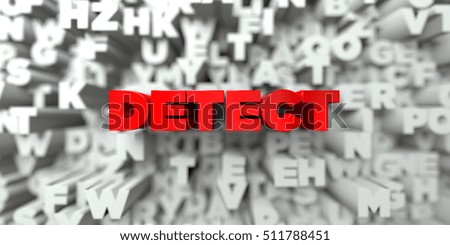 DETECT -  Red text on typography background - 3D rendered royalty free stock image. This image can be used for an online website banner ad or a print postcard.