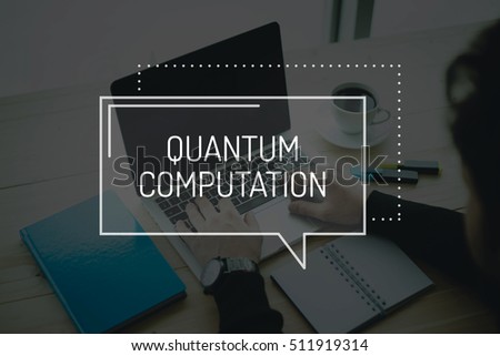 COMMUNICATION WORKING TECHNOLOGY EDUCATION QUANTUM COMPUTATION CONCEPT