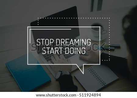 COMMUNICATION WORKING TECHNOLOGY BUSINESS STOP DREAMING START DOING CONCEPT