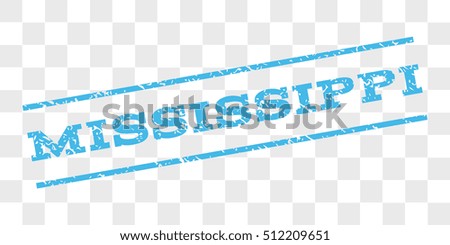 Mississippi watermark stamp. Text tag between parallel lines with grunge design style. Rubber seal stamp with dust texture. Vector light blue color ink imprint on a chess transparent background.