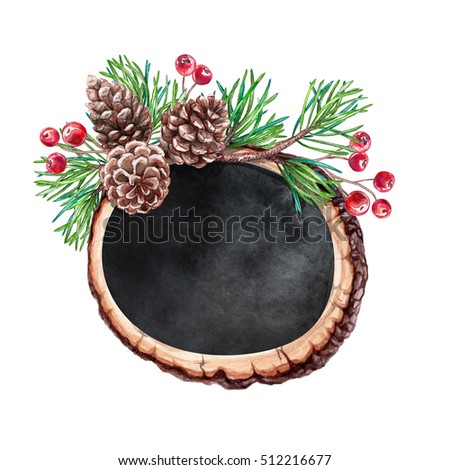 watercolor illustration, decorated wood slice, nature elements isolated on white background, round blank banner, black chalkboard, Christmas background