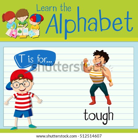 Flashcard letter T is for tough