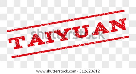 Taiyuan watermark stamp. Text tag between parallel lines with grunge design style. Rubber seal stamp with dust texture. Vector red color ink imprint on a chess transparent background.