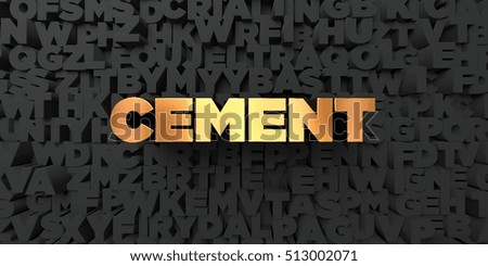 Cement - Gold text on black background - 3D rendered royalty free stock picture. This image can be used for an online website banner ad or a print postcard.