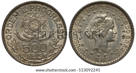 Brazil Brazilian silver coin 500 five hundred reis 1913, star-like arms in center, denomination below, motto order and progress above, female head in circle of stars right, date below, silver, Royalty-Free Stock Photo #513092245