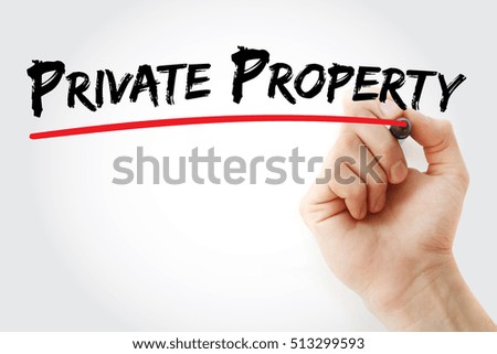 Hand writing Private property with marker, concept background