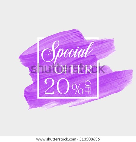 Sale special offer 20% off sign over brush painted art abstract texture background watercolor vector illustration. Perfect acrylic stroke design for a shop and sale banners.