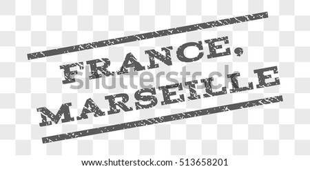 France, Marseille watermark stamp. Text tag between parallel lines with grunge design style. Rubber seal stamp with dirty texture. Vector grey color ink imprint on a chess transparent background.