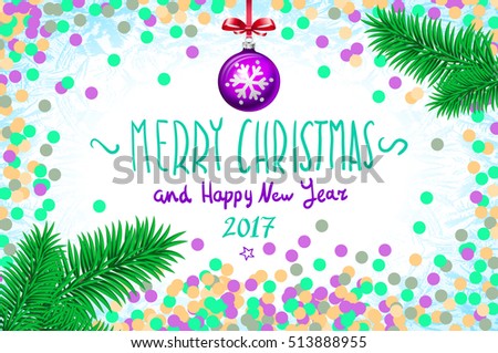 Merry Christmas and Happy New Year 2016 greeting card, vector. confetti on the table, a hand-written inscription merry christmas and happy new year 2017 christmas tree branch Christmas ball art vector