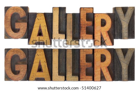 word gallery in two layout versions written in vintage wooden letterpress type, stained in color ink, isolated on white