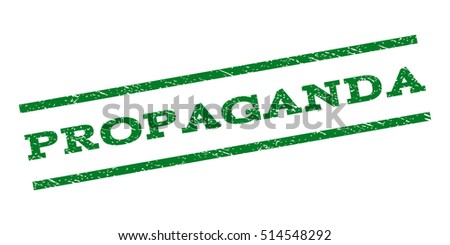 Propaganda watermark stamp. Text tag between parallel lines with grunge design style. Rubber seal stamp with dirty texture. Vector green color ink imprint on a white background.