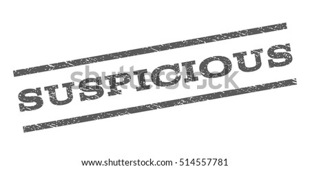 Suspicious watermark stamp. Text caption between parallel lines with grunge design style. Rubber seal stamp with dirty texture. Vector grey color ink imprint on a white background.