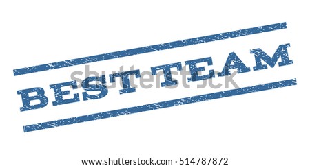 Best Team watermark stamp. Text caption between parallel lines with grunge design style. Rubber seal stamp with unclean texture. Vector cobalt blue color ink imprint on a white background.